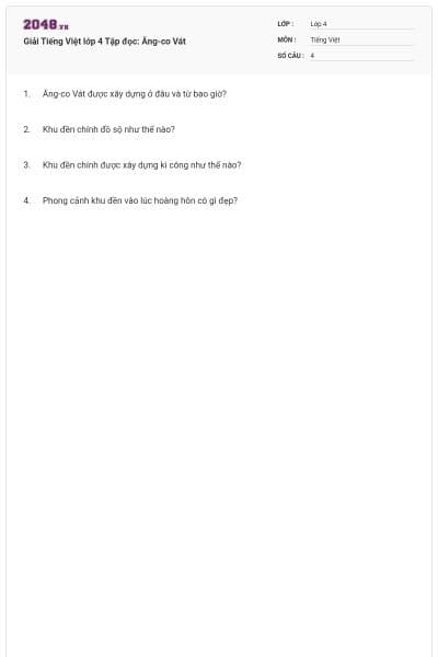 Giải Tiếng Việt lớp 4 Tập đọc: Ăng-co Vát