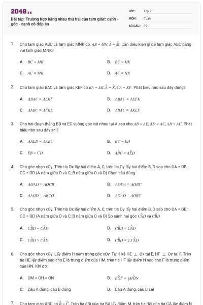Bài tập: Trường hợp bằng nhau thứ hai của tam giác: cạnh - góc - cạnh có đáp án