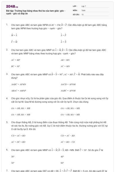 Bài tập: Trường hợp bằng nhau thứ ba của tam giác: góc - cạnh - góc có đáp án