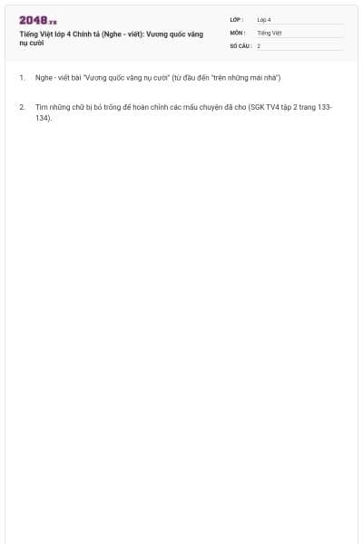 Tiếng Việt lớp 4 Chính tả (Nghe - viết): Vương quốc vắng nụ cười