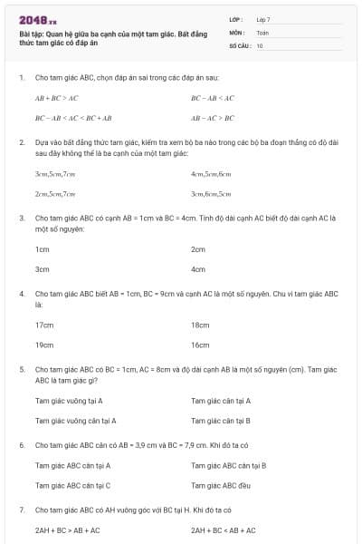 Bài tập: Quan hệ giữa ba cạnh của một tam giác. Bất đẳng thức tam giác có đáp án