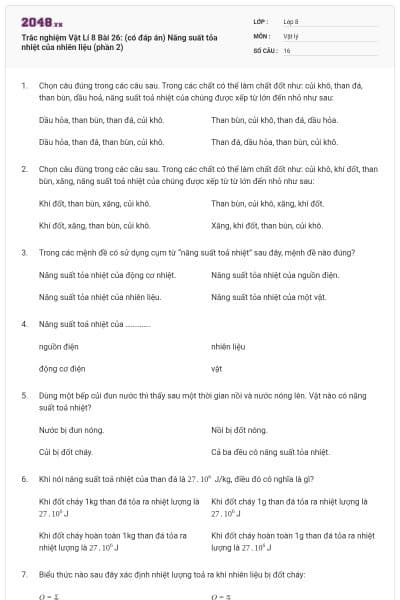 Trắc nghiệm Vật Lí 8 Bài 26: (có đáp án) Năng suất tỏa nhiệt của nhiên liệu (phần 2)