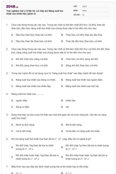 Trắc nghiệm Vật Lí 8 Bài 26: (có đáp án) Năng suất tỏa nhiệt của nhiên liệu (phần 2)
