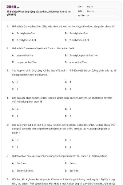 85 Bài tập Phản ứng cộng của Anken, Ankin cực hay có lời giải (P1)