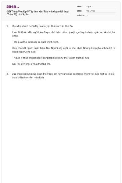 Giải Tiếng Việt lớp 5 Tập làm văn: Tập viết đoạn đối thoại (Tuần 26) có đáp án