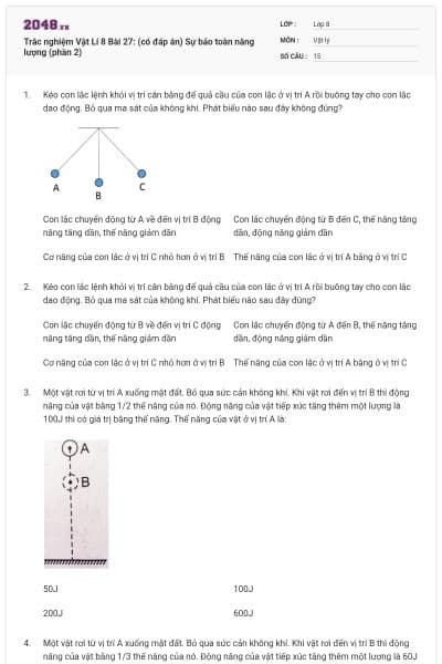 Trắc nghiệm Vật Lí 8 Bài 27: (có đáp án) Sự bảo toàn năng lượng (phần 2)