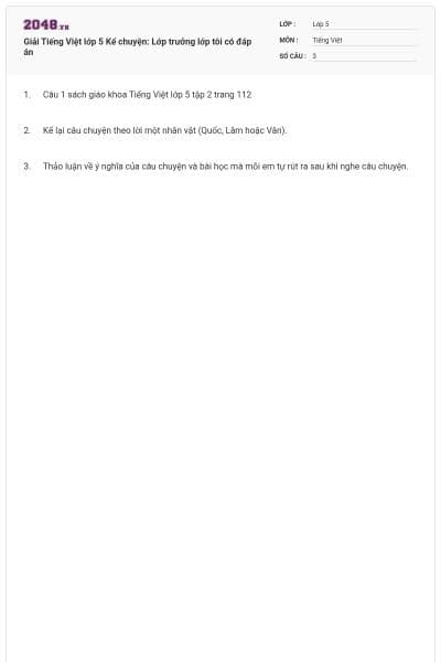 Giải Tiếng Việt lớp 5 Kể chuyện: Lớp trưởng lớp tôi có đáp án