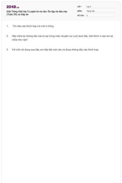 Giải Tiếng Việt lớp 5 Luyện từ và câu: Ôn tập về dấu câu (Tuần 29) có đáp án