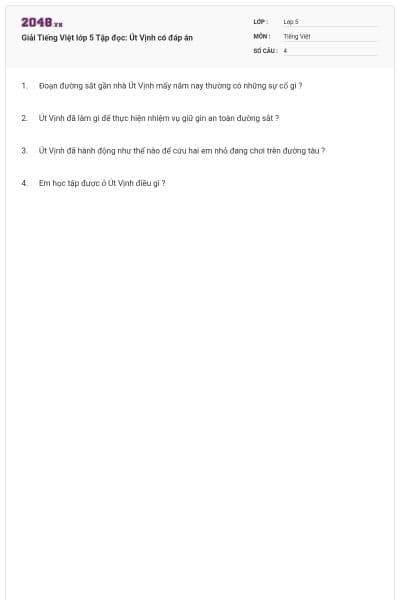 Giải Tiếng Việt lớp 5 Tập đọc: Út Vịnh có đáp án