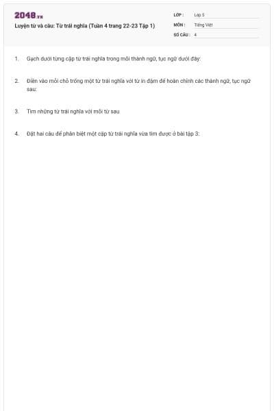 Luyện từ và câu: Từ trái nghĩa (Tuần 4 trang 22-23 Tập 1)