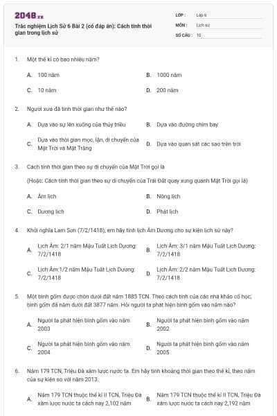 Trắc nghiệm Lịch Sử 6 Bài 2 (có đáp án): Cách tính thời gian trong lịch sử
