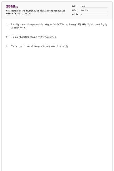 Giải Tiếng Việt lớp 4 Luyện từ và câu: Mở rộng vốn từ: Lạc quan - Yêu đời (Tuần 34)