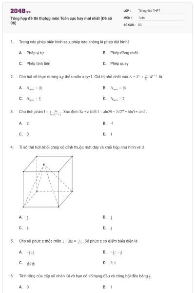 Tổng hợp đề thi thptqg môn Toán cực hay mới nhất (Đề số 06)