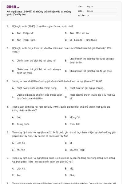 Hội nghị Ianta (2-1945) và những thỏa thuận của ba cường quốc (Có đáp án)