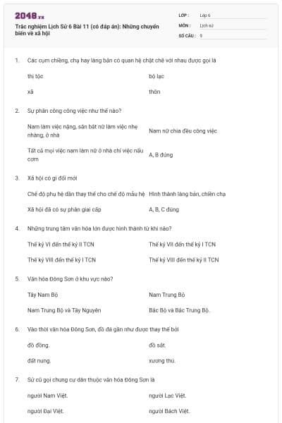 Trắc nghiệm Lịch Sử 6 Bài 11 (có đáp án): Những chuyển biến về xã hội