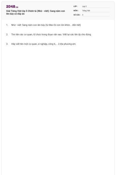 Giải Tiếng Việt lớp 5 Chính tả (Nhớ - viết): Sang năm con lên bảy có đáp án