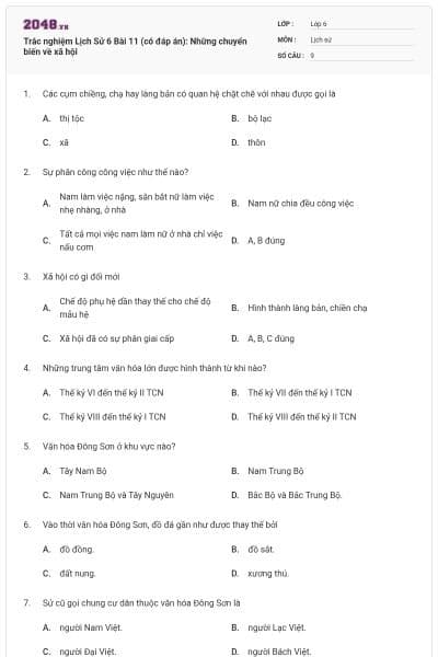 Trắc nghiệm Lịch Sử 6 Bài 11 (có đáp án): Những chuyển biến về xã hội
