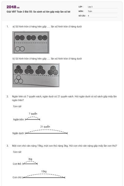 Giải VBT Toán 3 Bài 55: So sánh số lớn gấp mấy lần số bé