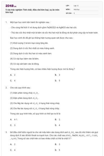 5 câu trắc nghiệm Tính chất, điều chế kim loại, sự ăn mòn kim loại