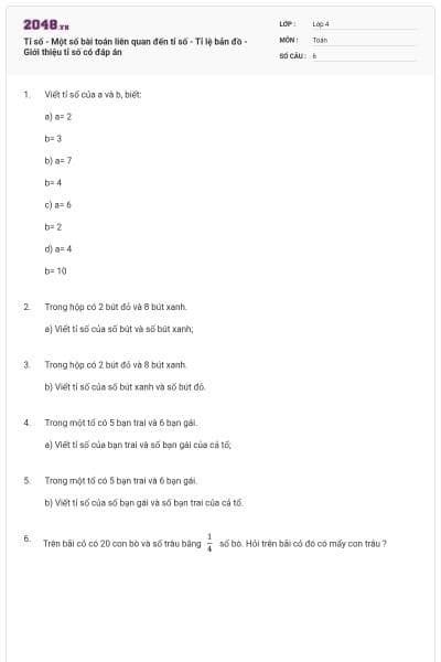 Tỉ số - Một số bài toán liên quan đến tỉ số - Tỉ lệ bản đồ - Giới thiệu tỉ số có đáp án