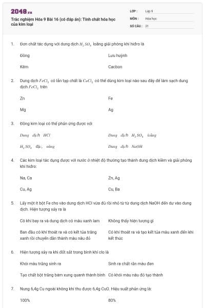 Trắc nghiệm Hóa 9 Bài 16 (có đáp án): Tính chất hóa học của kim loại