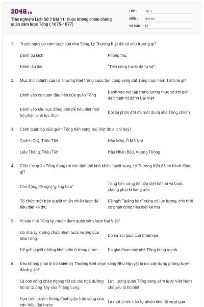 Trắc nghiệm Lịch Sử 7 Bài 11: Cuộc kháng chiến chống quân xâm lược Tống ( 1075-1077)