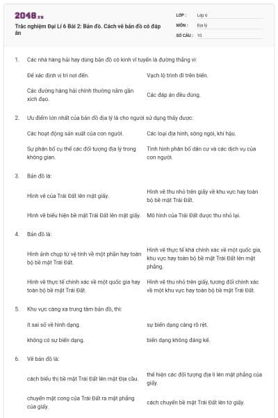 Trắc nghiệm Đại Lí 6 Bài 2: Bản đồ. Cách vẽ bản đồ có đáp án