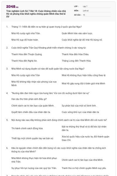 Trắc nghiệm Lịch Sử 7 Bài 18: Cuộc kháng chiến của nhà Hồ và phong trào khởi nghĩa chống quân Minh đầu thế kỉ XV