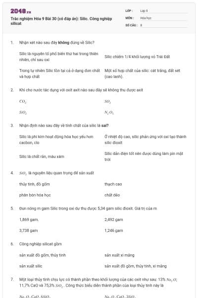 Trắc nghiệm Hóa 9 Bài 30 (có đáp án): Silic. Công nghiệp silicat