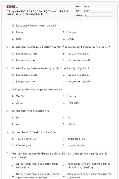 Trắc nghiệm Địa Lí 8 Bài 8 (có đáp án): Tình hình phát triển kinh tế - xã hội ở các nước châu Á