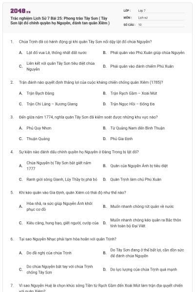 Trắc nghiệm Lịch Sử 7 Bài 25: Phong trào Tây Sơn ( Tây Sơn lật đổ chính quyền họ Nguyễn, đánh tan quân Xiêm )