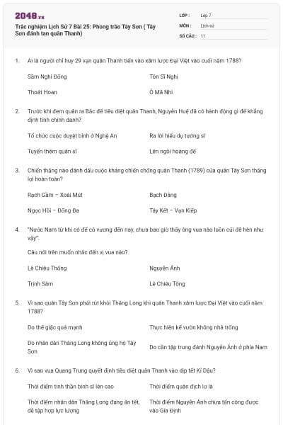 Trắc nghiệm Lịch Sử 7 Bài 25: Phong trào Tây Sơn ( Tây Sơn đánh tan quân Thanh)