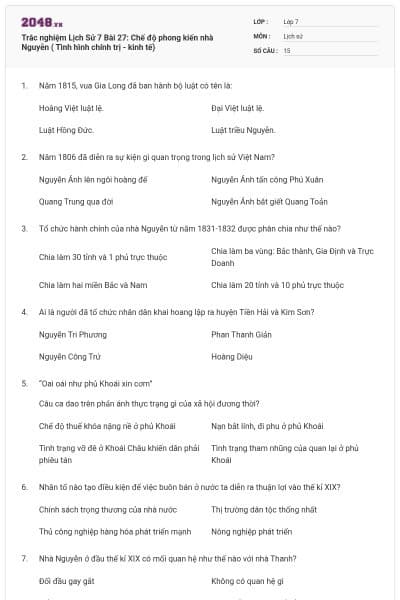 Trắc nghiệm Lịch Sử 7 Bài 27: Chế độ phong kiến nhà Nguyễn ( Tình hình chính trị - kinh tế)