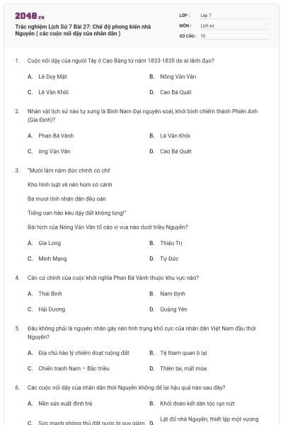 Trắc nghiệm Lịch Sử 7 Bài 27: Chế độ phong kiến nhà Nguyễn ( các cuộc nổi dậy của nhân dân )