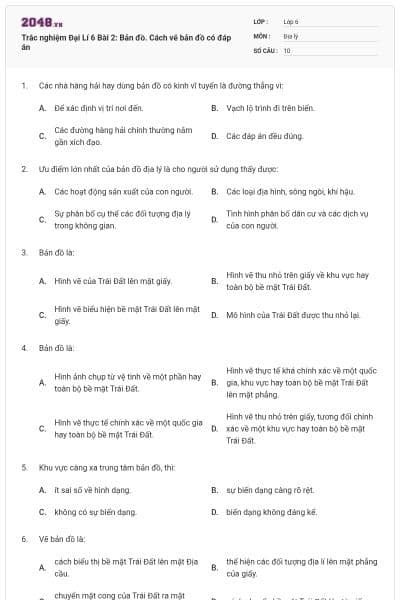 Trắc nghiệm Đại Lí 6 Bài 2: Bản đồ. Cách vẽ bản đồ có đáp án