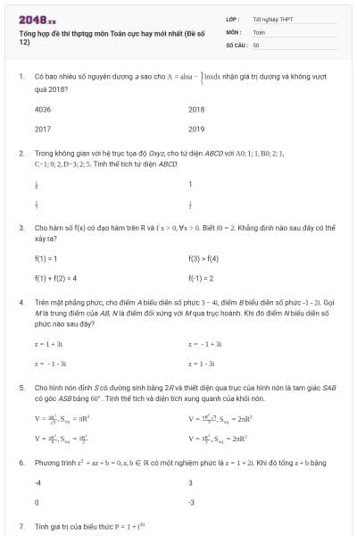 Tổng hợp đề thi thptqg môn Toán cực hay mới nhất (Đề số 12)
