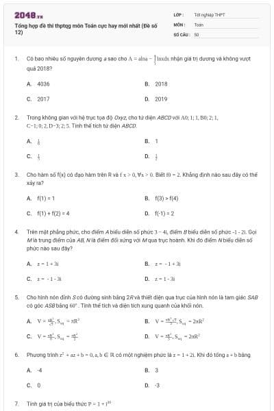 Tổng hợp đề thi thptqg môn Toán cực hay mới nhất (Đề số 12)