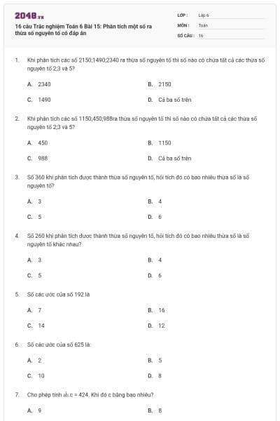 16 câu Trắc nghiệm Toán 6 Bài 15: Phân tích một số ra thừa số nguyên tố có đáp án