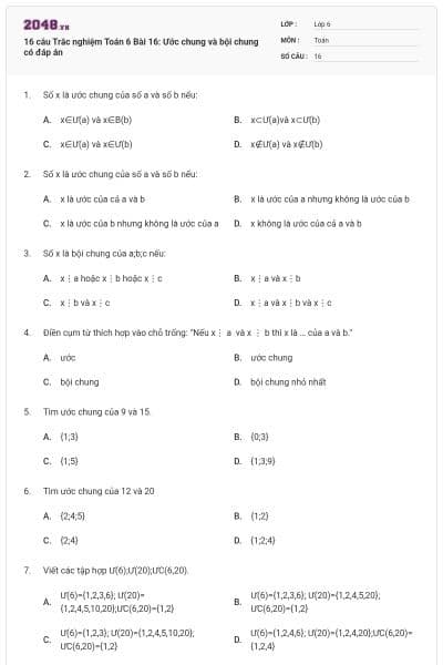 16 câu Trắc nghiệm Toán 6 Bài 16: Ước chung và bội chung có đáp án