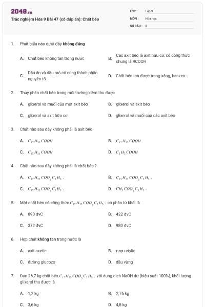 Trắc nghiệm Hóa 9 Bài 47 (có đáp án): Chất béo