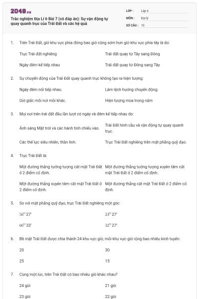 Trắc nghiệm Địa Lí 6 Bài 7 (có đáp án): Sự vận động tự quay quanh trục của Trái Đất và các hệ quả
