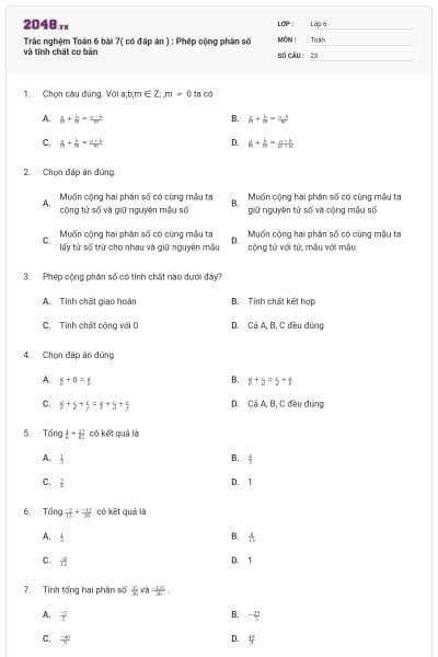 Trắc nghệm Toán 6 bài 7( có đáp án ) : Phép cộng phân số và tính chất cơ bản