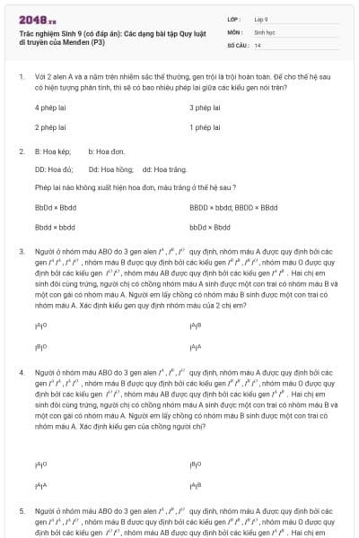 Trắc nghiệm Sinh 9 (có đáp án): Các dạng bài tập Quy luật di truyền của Menđen (P3)