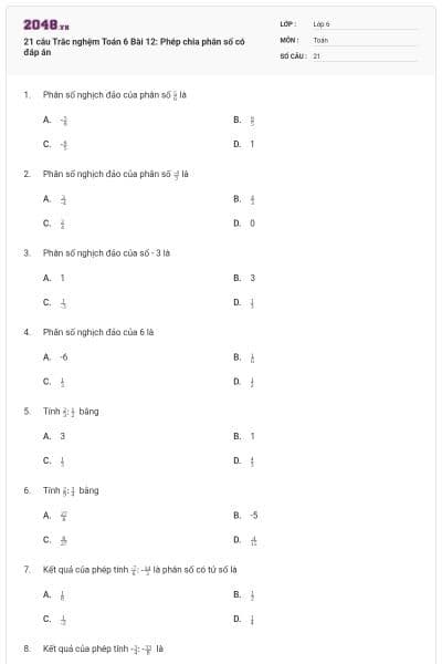 21 câu Trắc nghệm Toán 6 Bài 12: Phép chia phân số có đáp án
