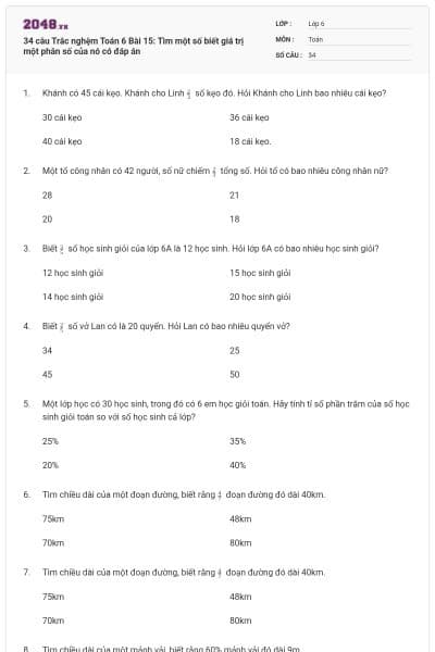 34 câu Trắc nghệm Toán 6 Bài 15: Tìm một số biết giá trị một phân số của nó có đáp án