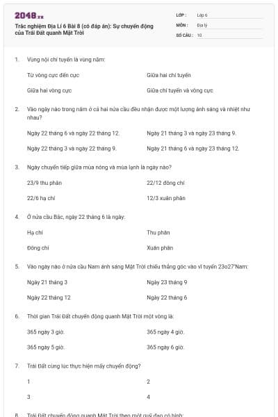 Trắc nghiệm Địa Lí 6 Bài 8 (có đáp án): Sự chuyển động của Trái Đất quanh Mặt Trời
