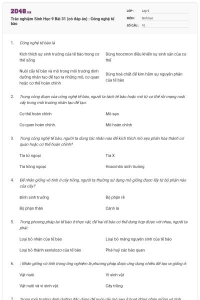 Trắc nghiệm Sinh Học 9 Bài 31 (có đáp án) : Công nghệ tế bào