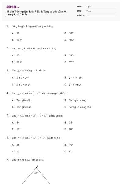 18 câu Trắc nghiệm Toán 7 Bài 1: Tổng ba góc của một tam giác có đáp án