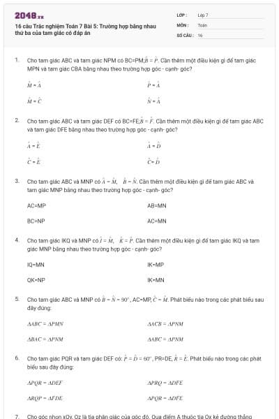 16 câu Trắc nghiệm Toán 7 Bài 5: Trường hợp bằng nhau thứ ba của tam giác có đáp án