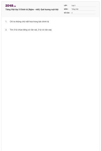 Tiếng Việt lớp 3 Chính tả (Nghe - viết): Quê hương ruột thịt